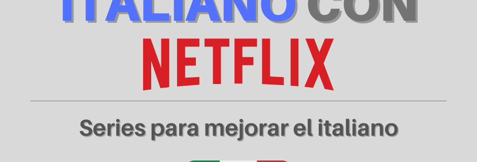 series netflix aprender italiano