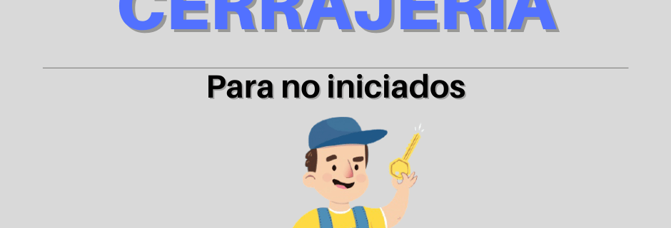 curso de cerrajería presencial en Valencia