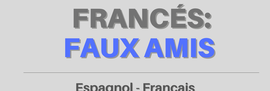 faux amis cursos de francés