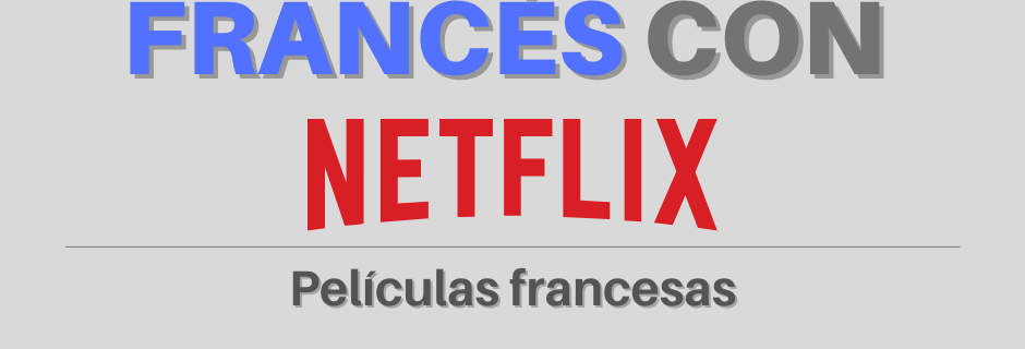 post películas francesas netflix