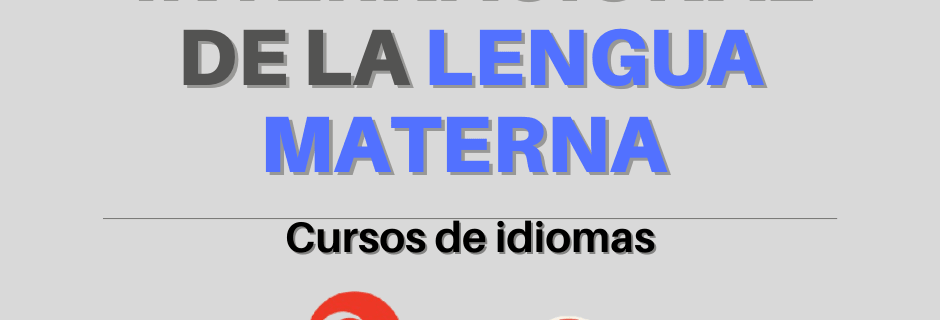 día internacional de la lengua materna cursos de idiomas
