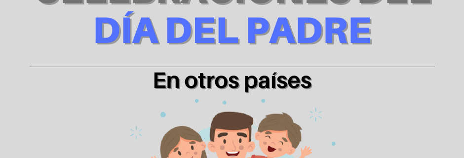 celebración día del padre en otros países
