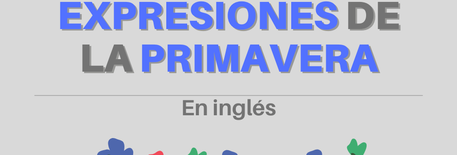 palabras y expresiones de la primavera en inglés